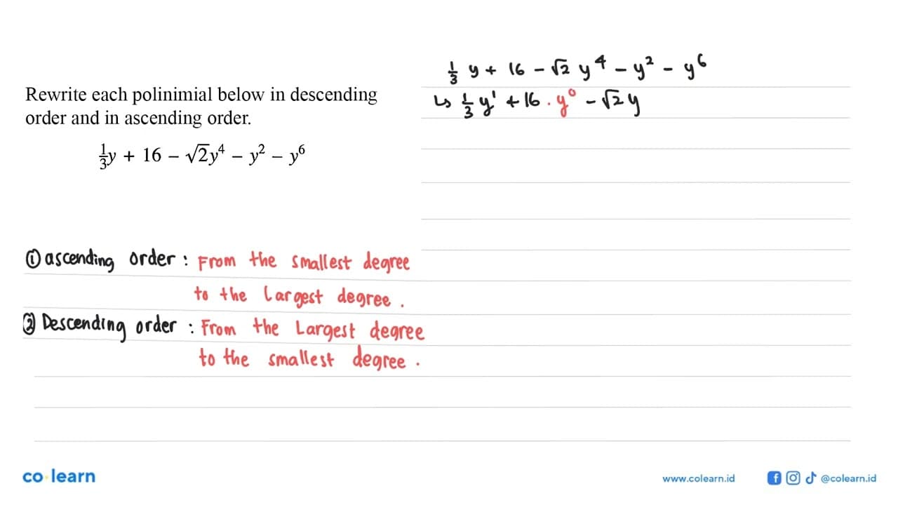 Rewrite each polinimial below in descending order and in