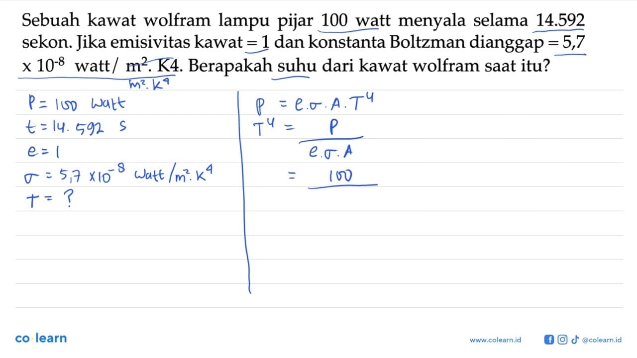 Sebuah kawat wolfram lampu pijar 100 watt menyala selama