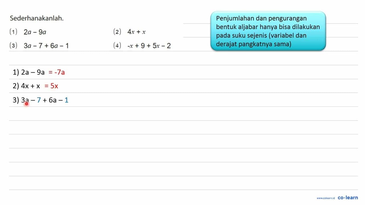 Sederhanakanlah. (1) 2a - 9a (2) 4x + x (3) 3a - 7 + 6a - 1