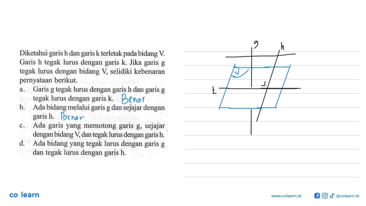 Diketahui garis h dan garis k terletak pada bidang V. Garis