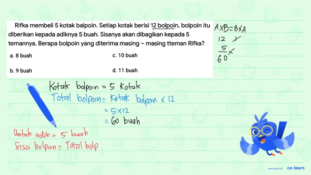 Rifka membeli 5 kotak bolpoin. Setiap kotak berisi 12