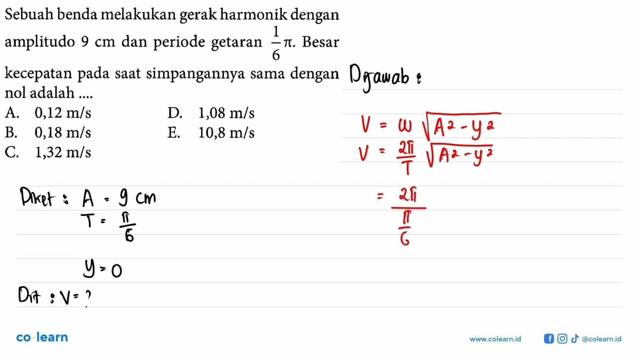 Sebuah benda melakukan gerak harmonik dengan amplitudo 9 cm