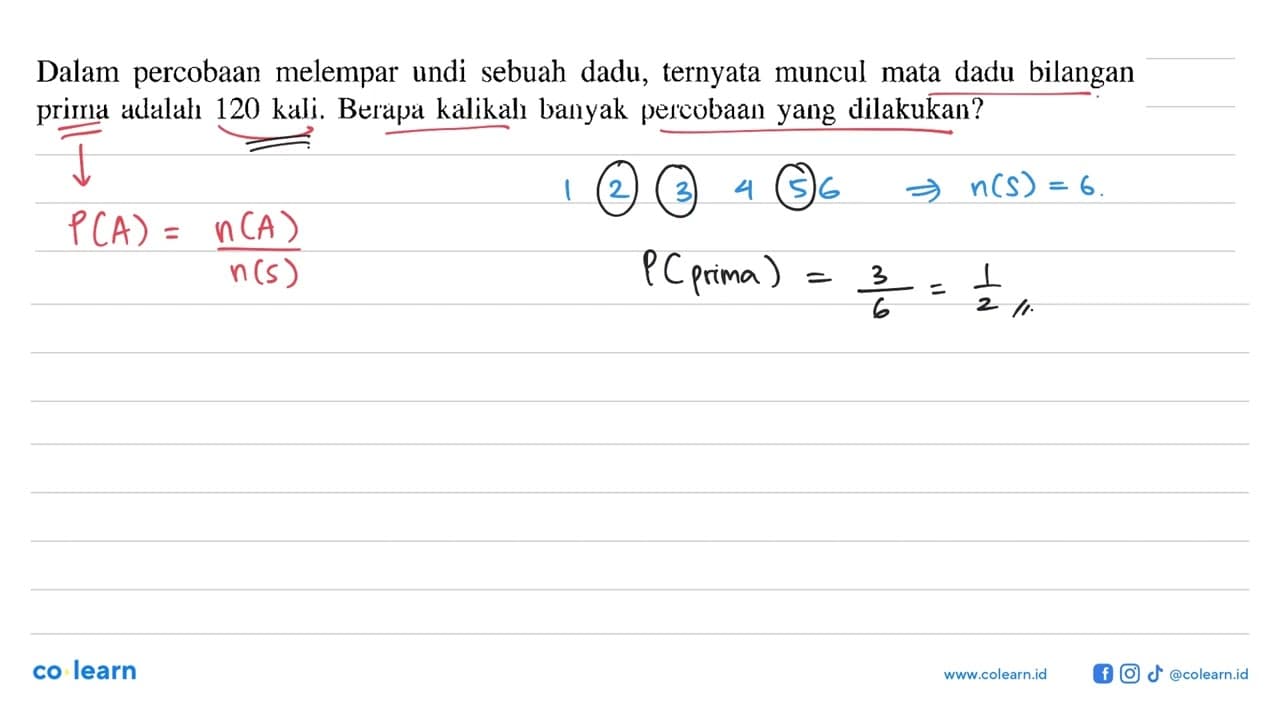 Dalam percobaan melempar undi sebuah dadu, ternyata muncul