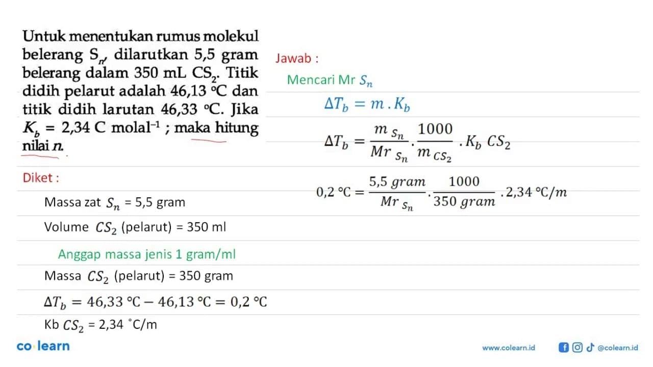 Untuk menentukan rumus molekul belerang Sn dilarutkan 5,5