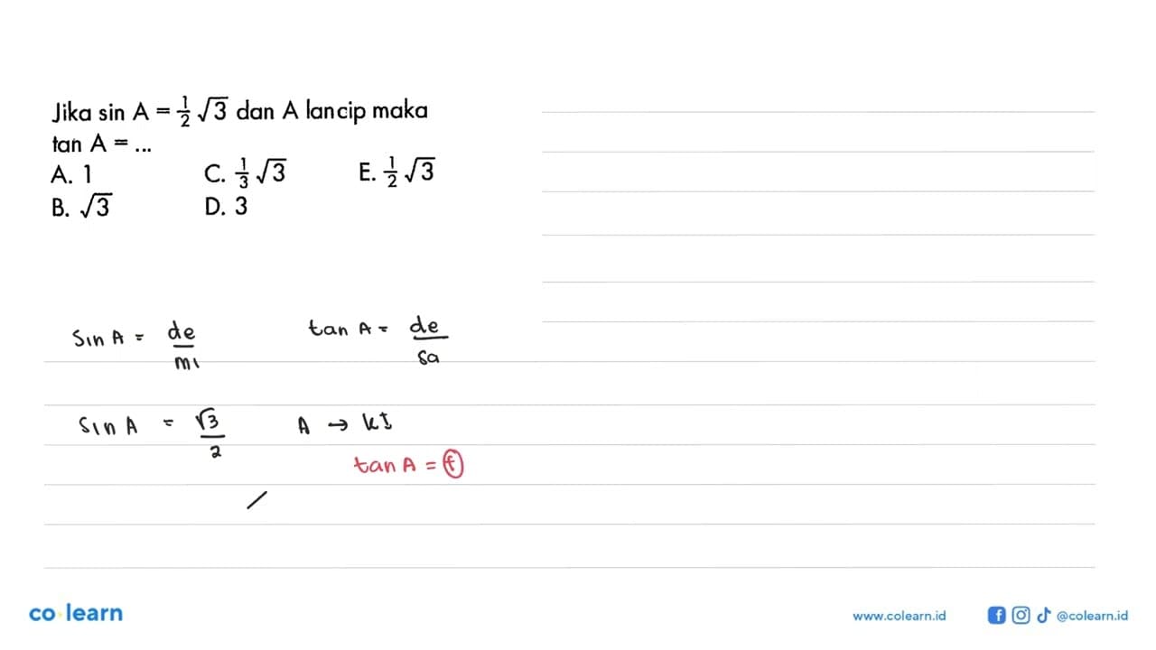Jika sin A=akar(3)/2 dan A lancip maka tan A=...