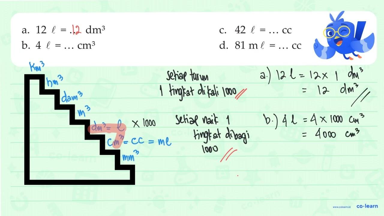 a. 12 l = ... dm^3 b. 4 l = ... cm^3 c. 42 l = cc d. 81 ml