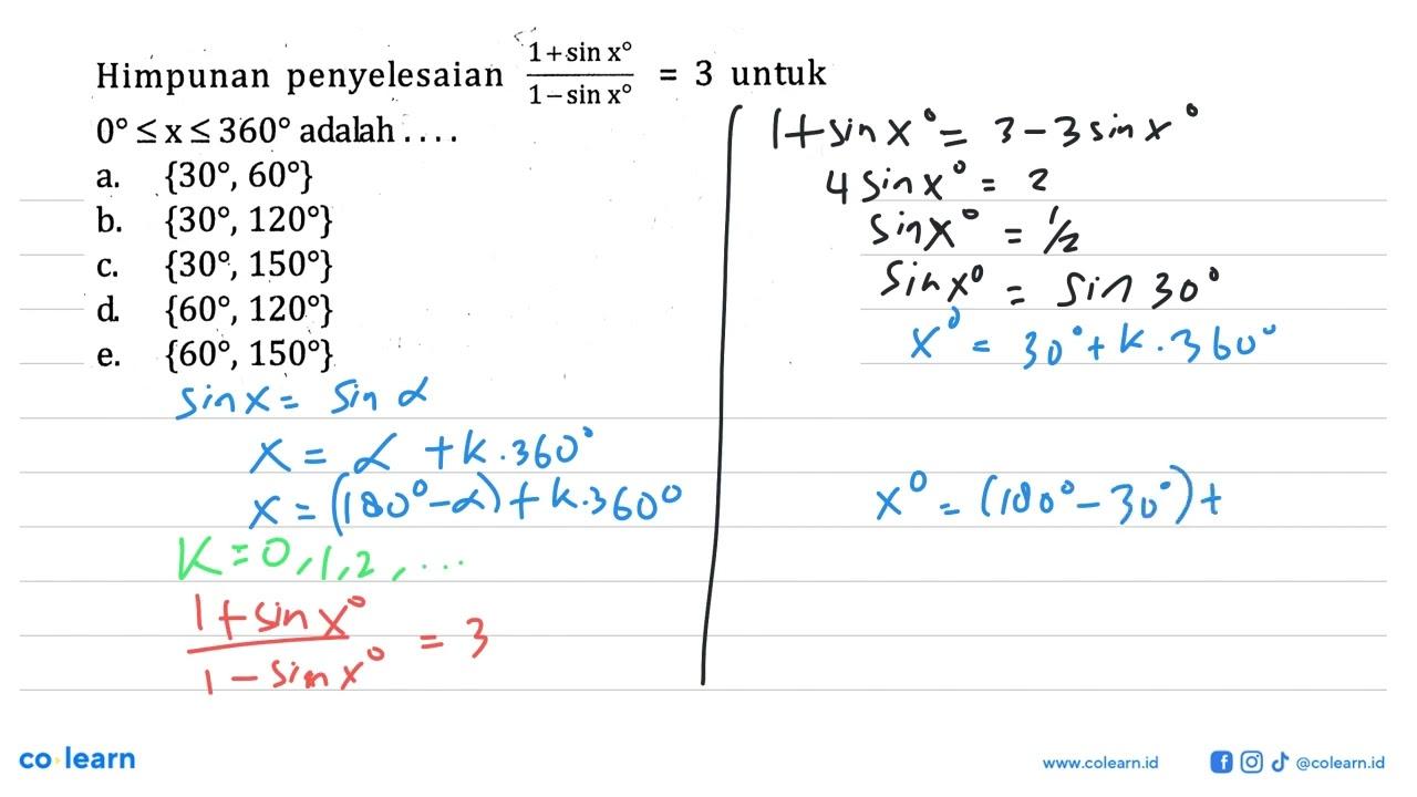 Himpunan penyelesaian (1-sin x)/(1-sin x)=3 untuk 0<x<360