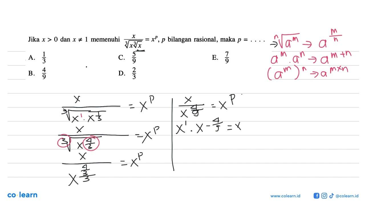 Jika x > 0 dan x =/= 1 memenuhi x/(x(x^(1/3)))^(1/3) = x^p,