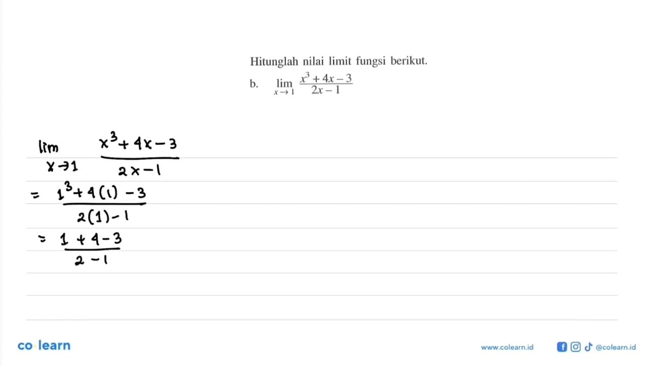 Hitunglah nilai limit fungsi berikut. lim x->1