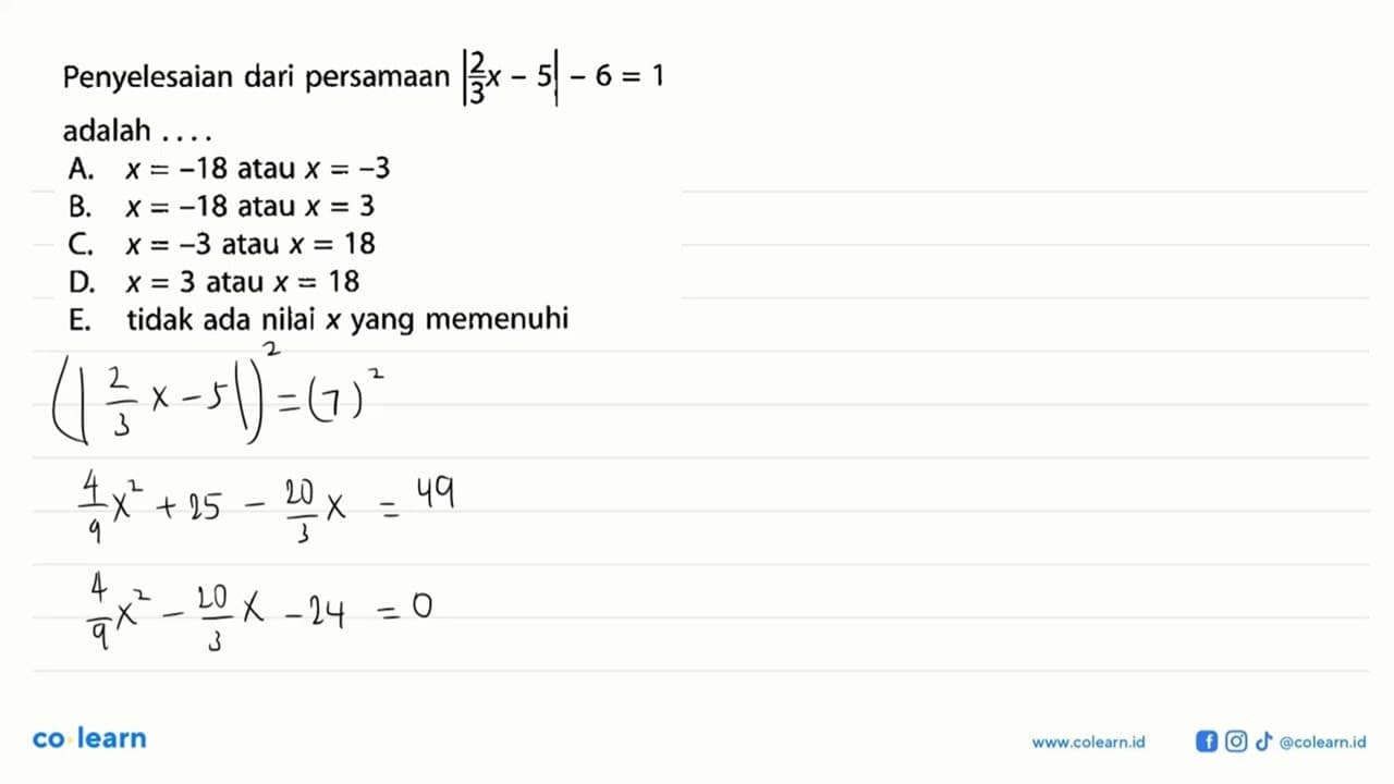 Penyelesaian dari persamaan |2/3x-5|-6=1 adalah . . . .