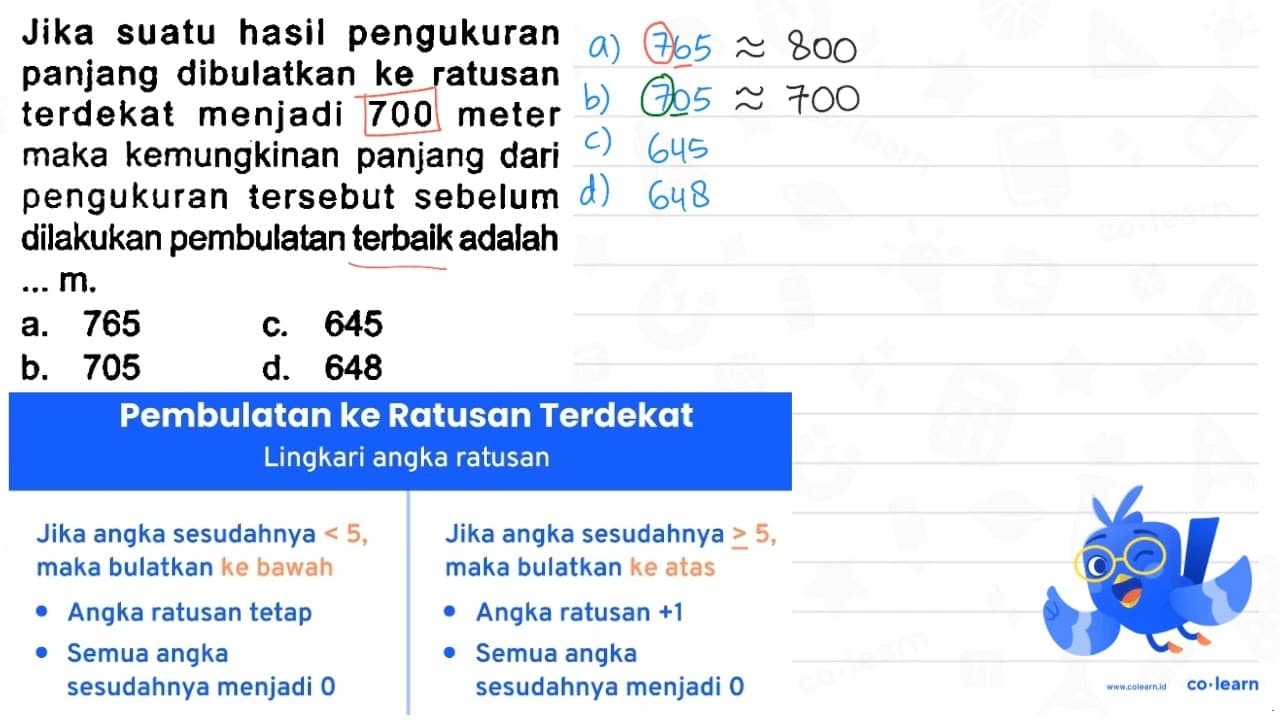 Jika suatu hasil pengukuran panjang dibulatkan ke ratusan