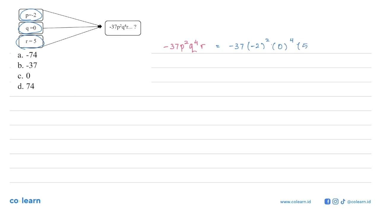 p = -2 q = 0 r = 5 -37p^2q^4r... ?