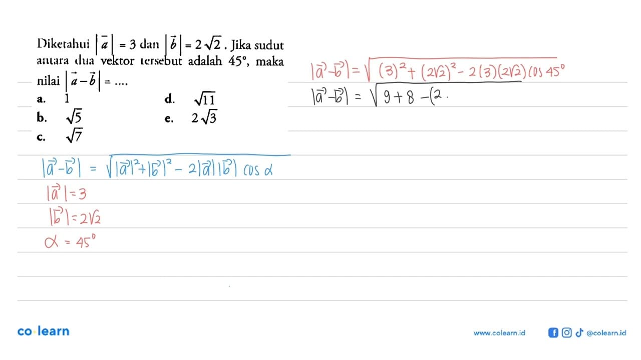 Diketalui |a|=3 dan |b|=2 akar(2). Jika sudut antara dua