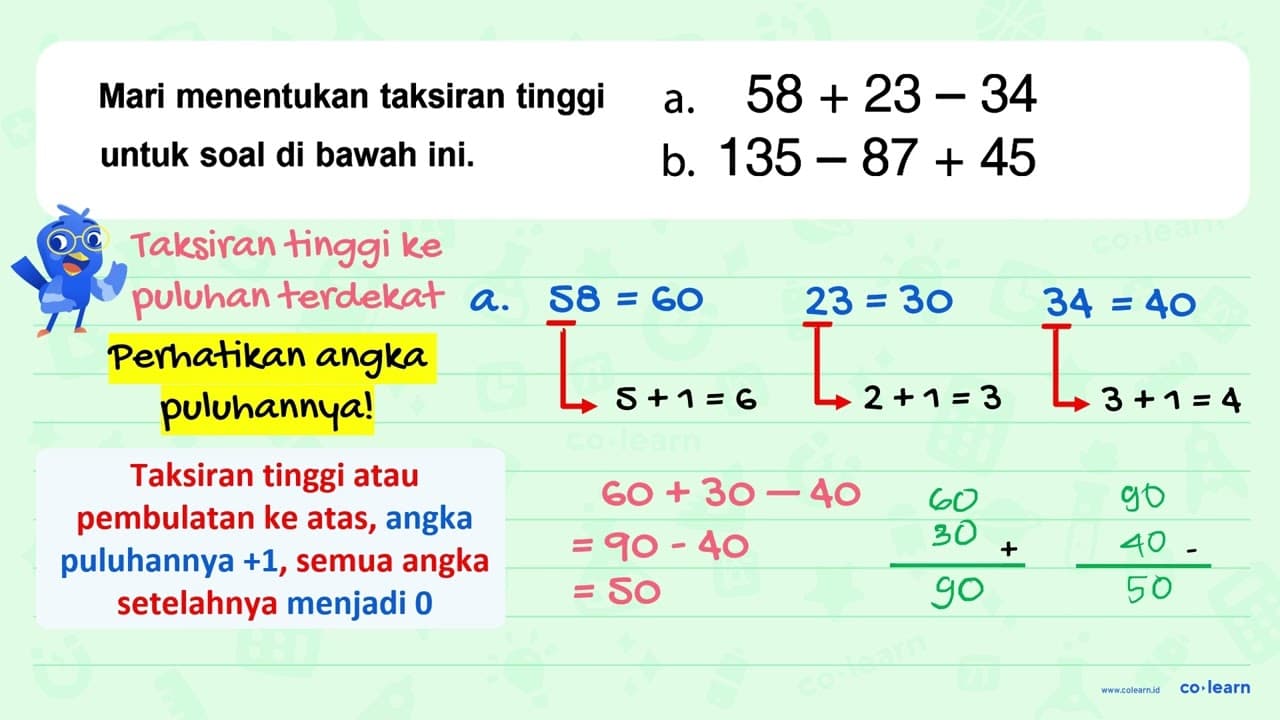 a. 58 + 23 - 34 b. 135 - 87 + 45