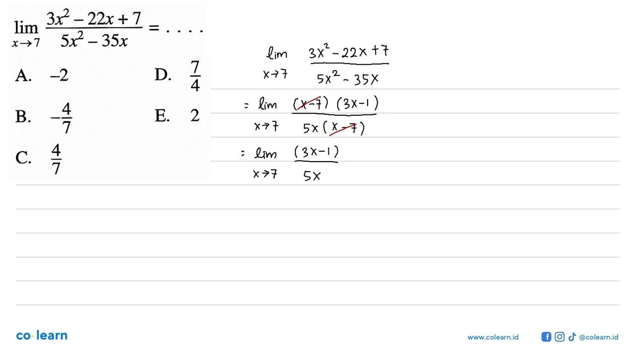 lim x->7 (3x^2-22x+7)/(5x^2-35x)=....