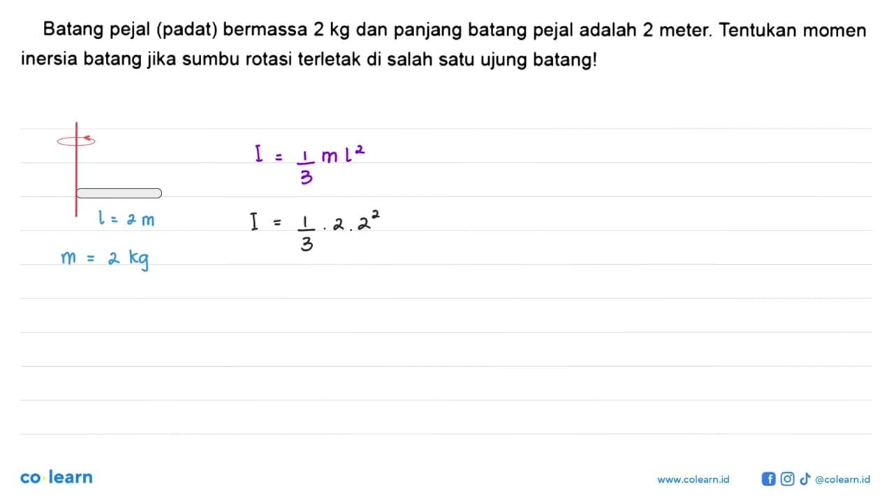 Batang pejal (padat) bermassa 2 kg dan panjang batang pejal