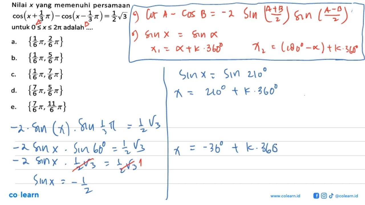 Nilai x yang memenuhi persamaan cos(x+1/3 pi)-cos(x-1/3