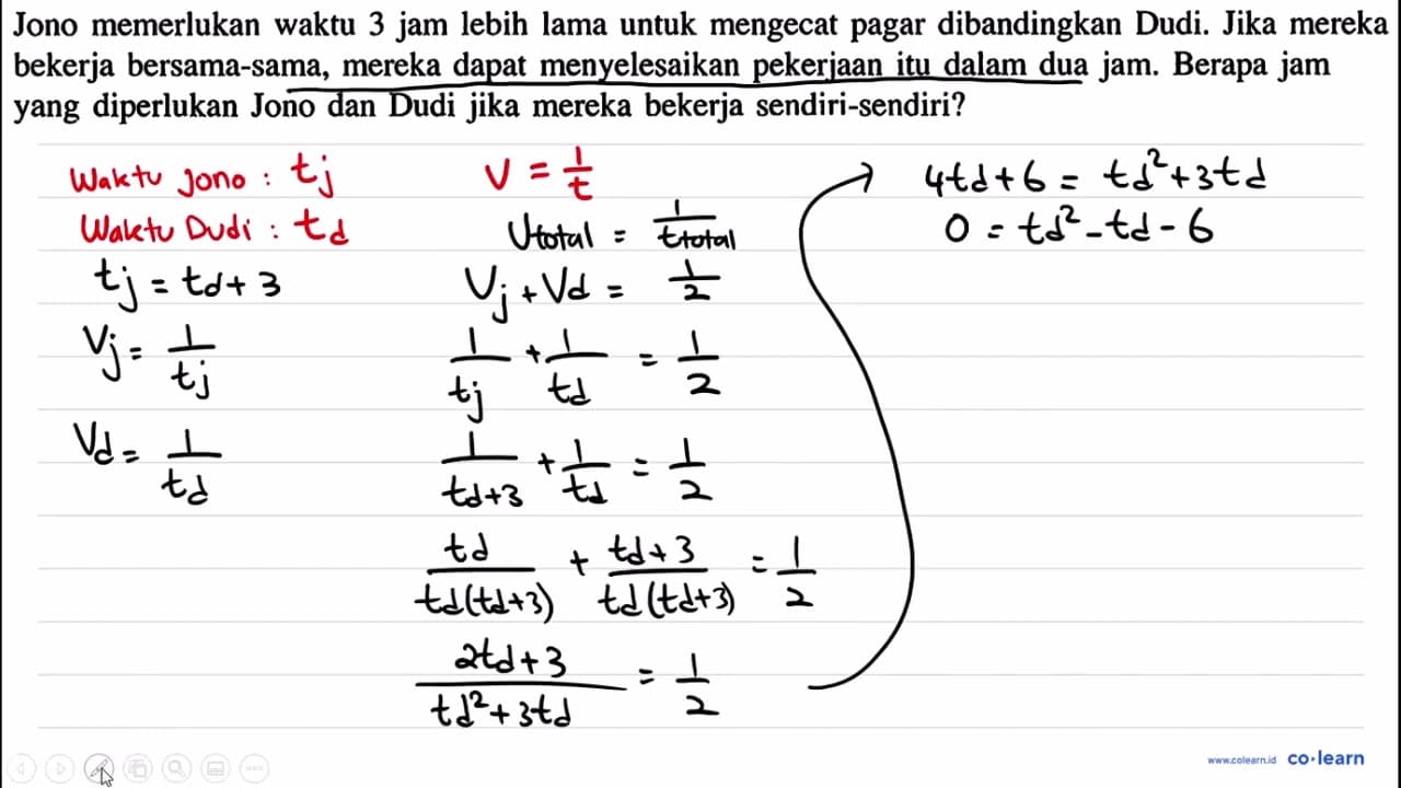 Jono memerlukan waktu 3 jam lebih lama untuk mengecat pagar