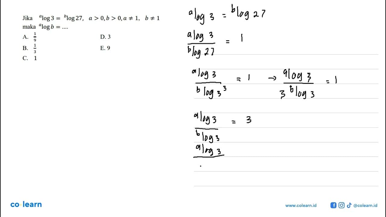 Jika alog3=blog27, a>0, b>0, a=/=1, b=/=1 maka alogb=