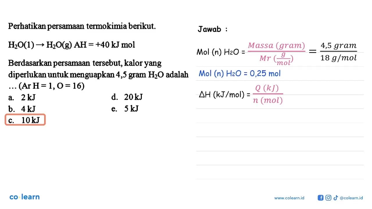 Perhatikan persamaan termokimia berikut. H2O(1) -> H2O(g)
