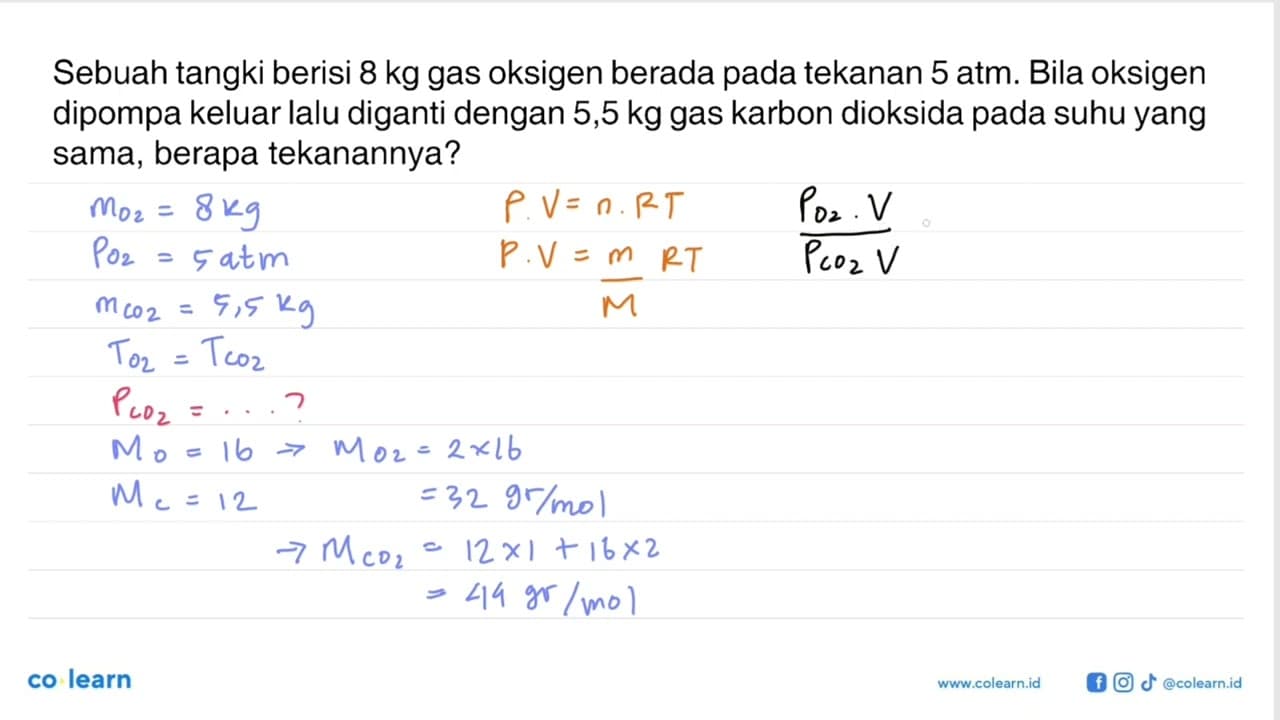 Sebuah tangki berisi 8 kg gas oksigen berada pada tekanan 5