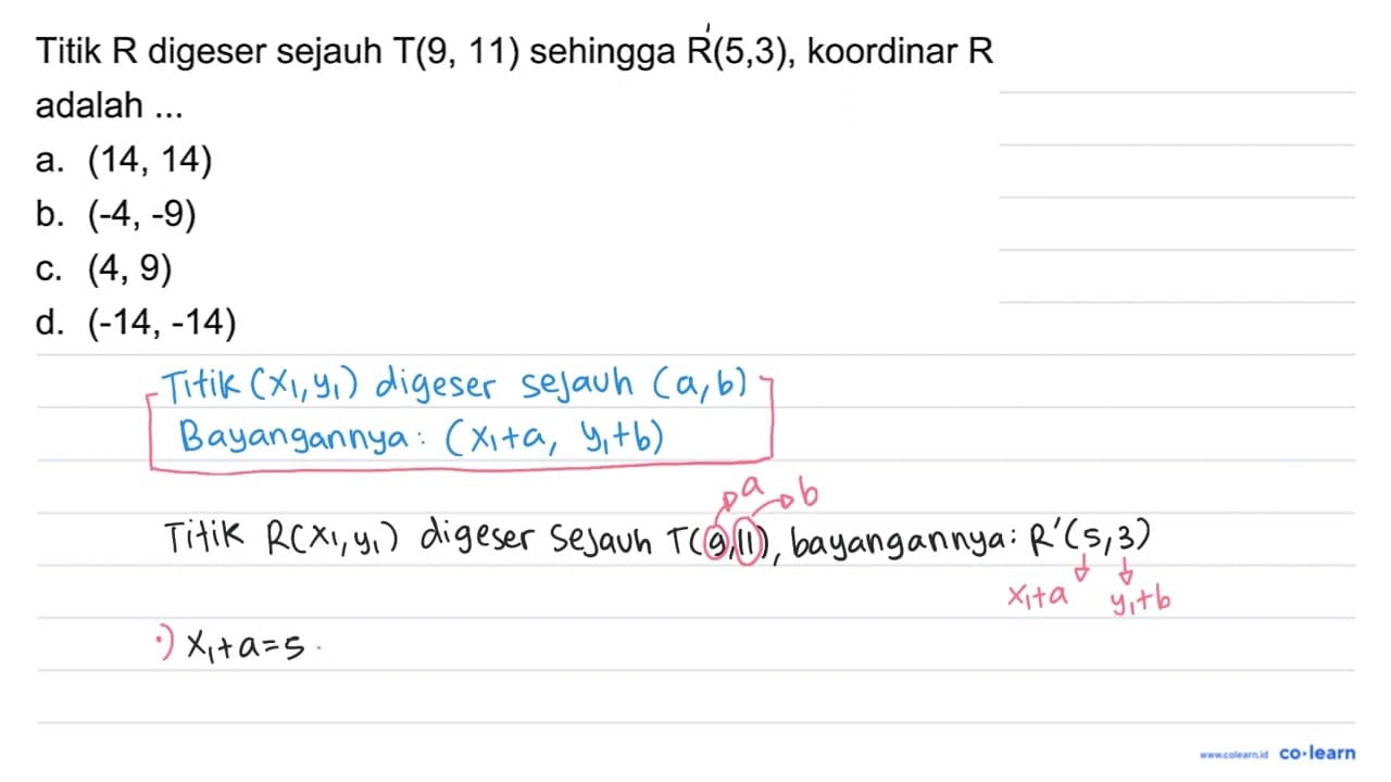 Titik R digeser sejauh T(9,11) sehingga R(5,3) , koordinar