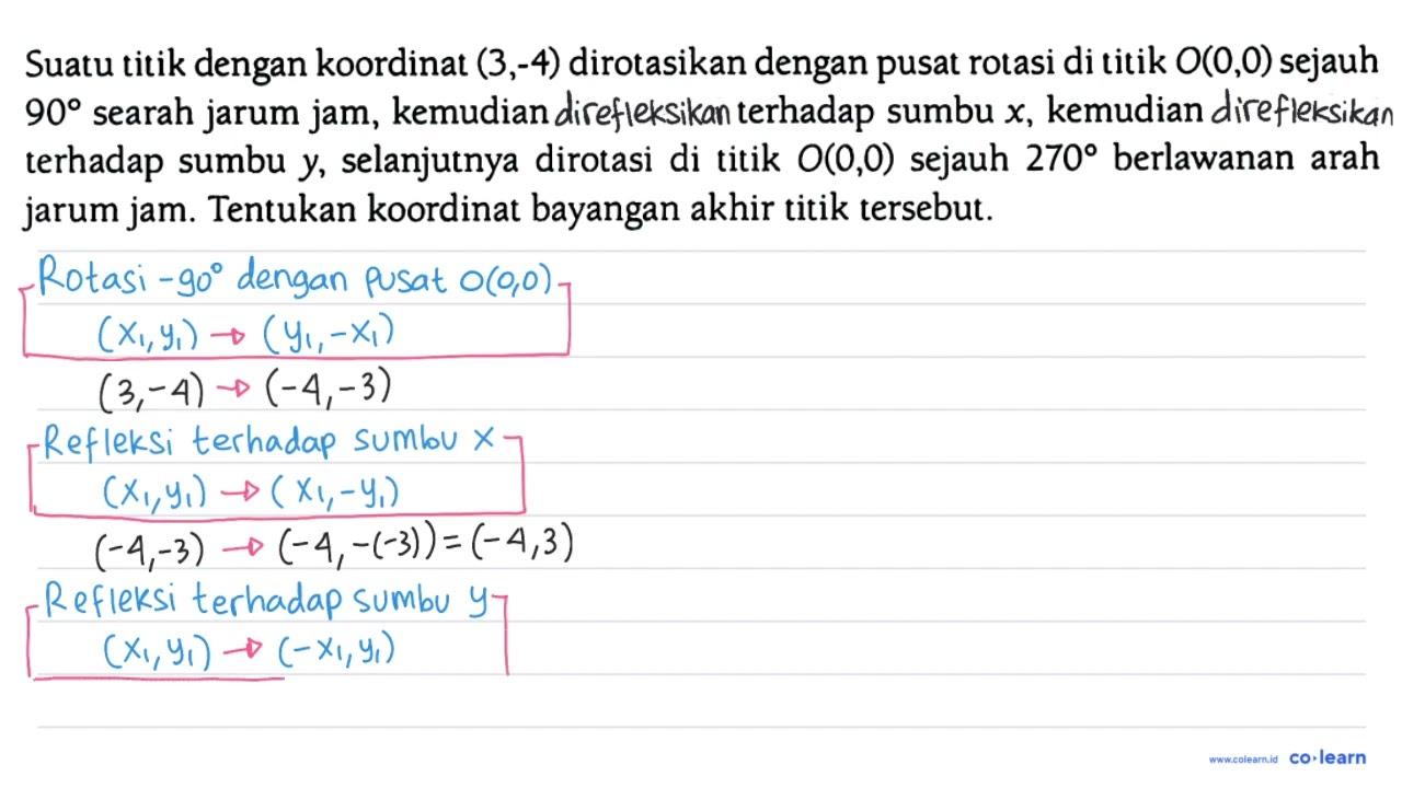 Suatu titik dengan koordinat (3,-4) dirotasikan dengan