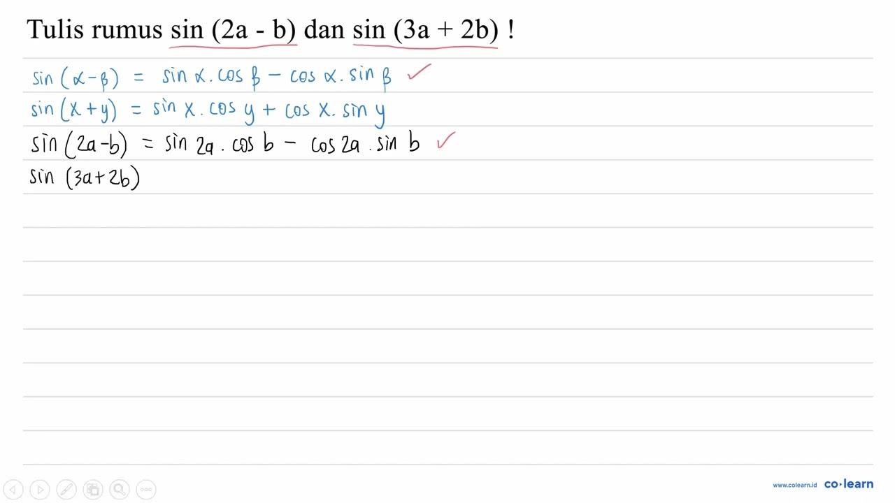 Tulis rumus sin (2a - b) dan sin (3a + 2b)!