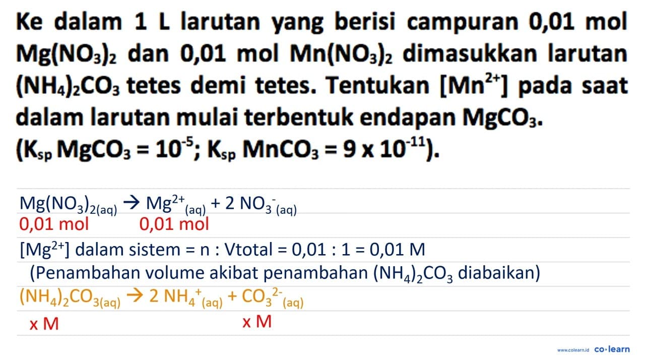 Ke dalam 1 L larutan yang berisi campuran 0,01 mol Mg(NO3)2