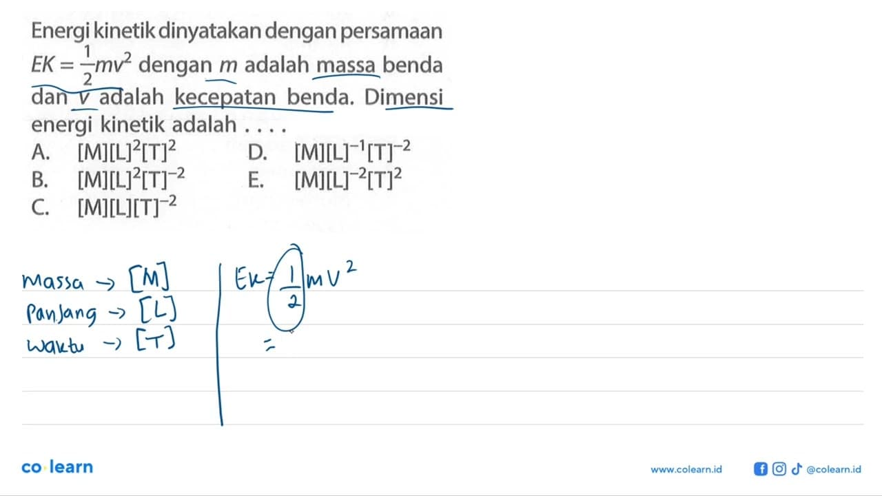 Energi kinetik dinyatakan dengan persamaan EK=1/2 mv^2