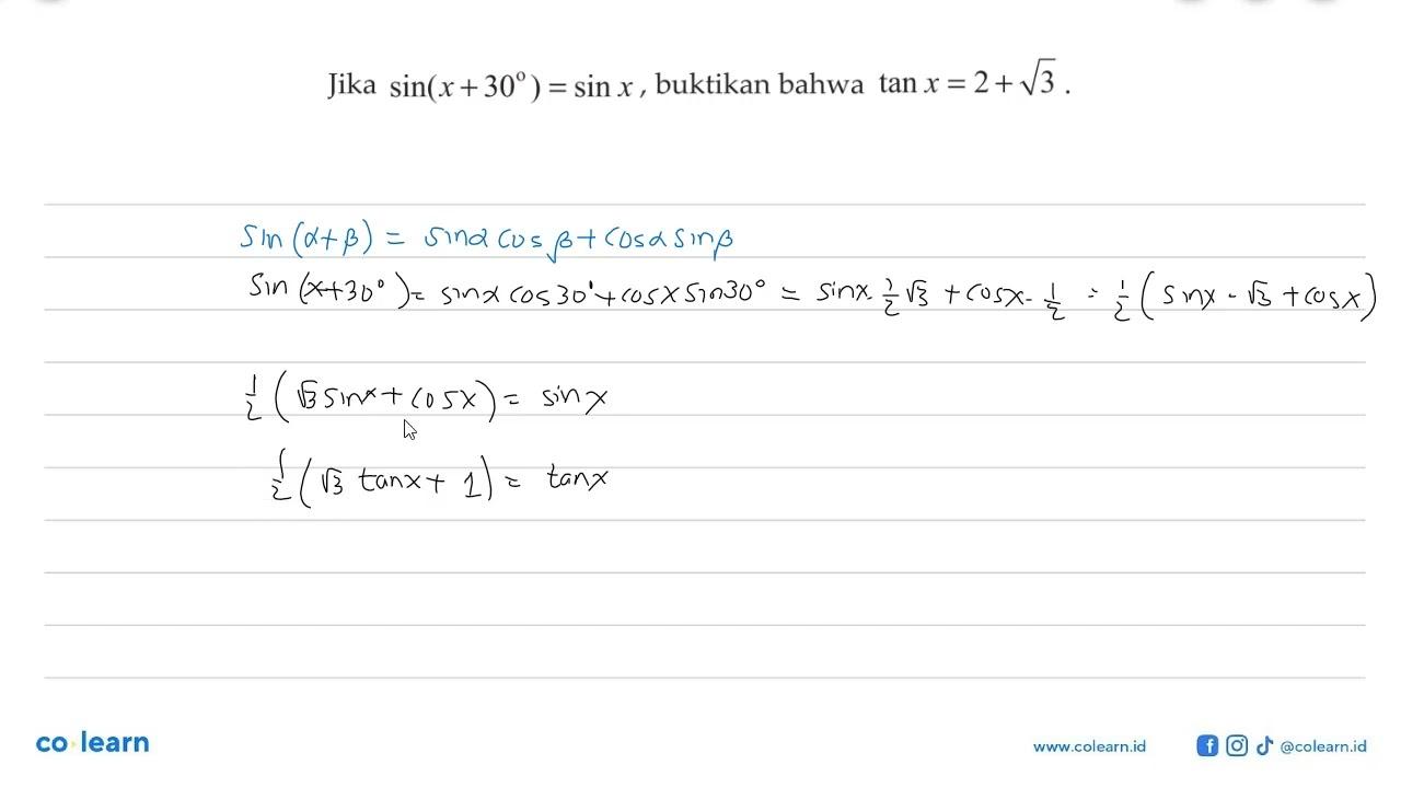 Jika sin(x+30)=sinx, buktikan bahwa tanx=2+akar(3)