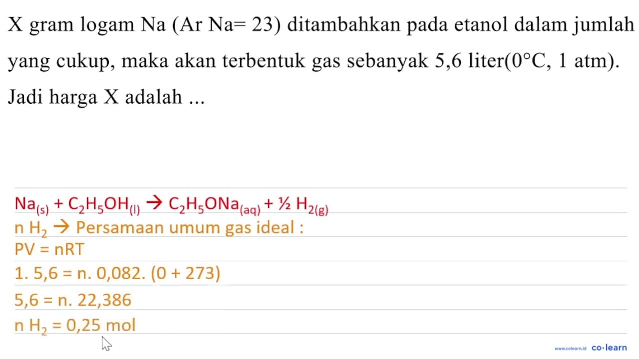 X gram logam Na(Ar Na=23) ditambahkan pada etanol dalam