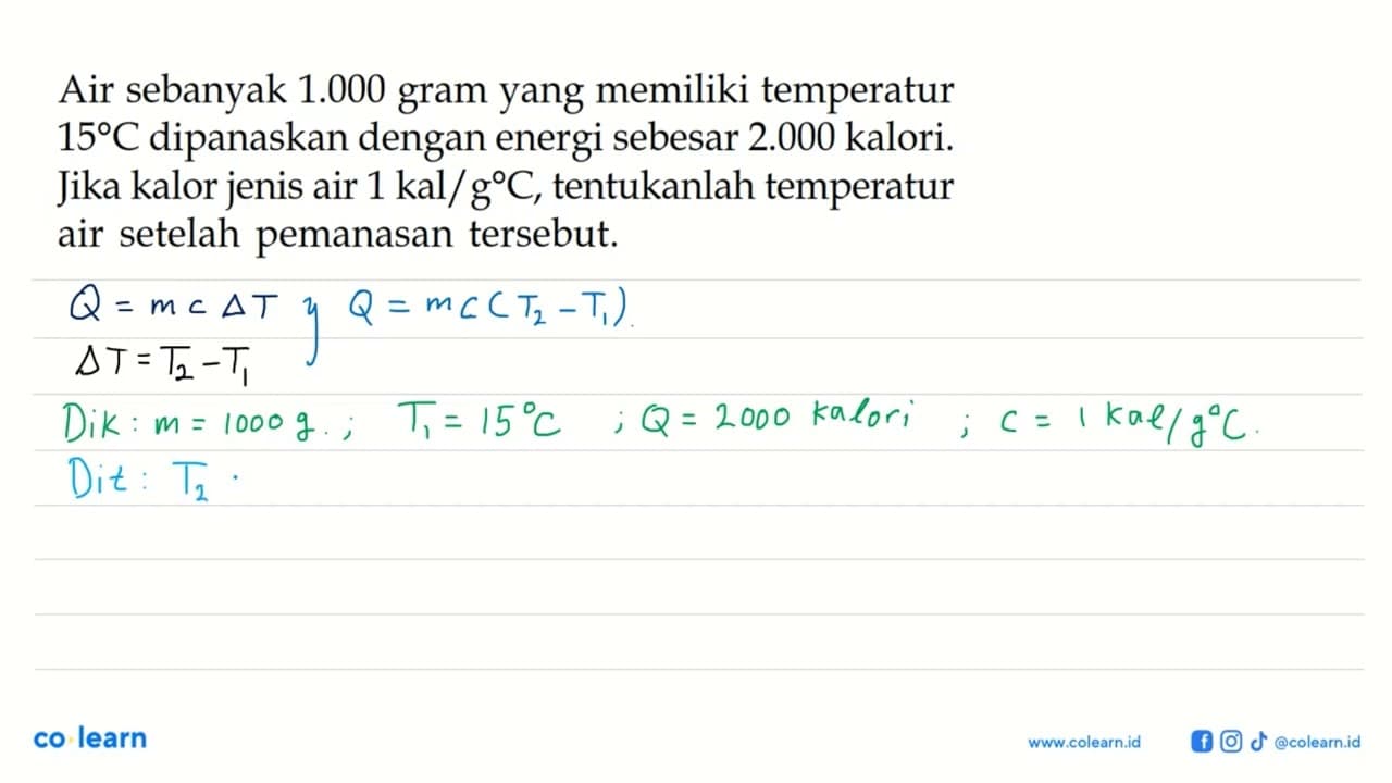Air sebanyak 1.000 gram yang memiliki temperatur 15 C