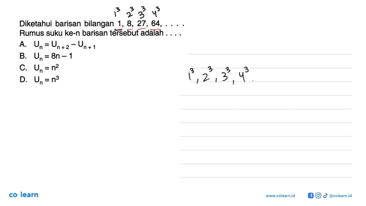 Diketahui barisan bilangan 1,8,27,64, ... Rumus suku ke-n