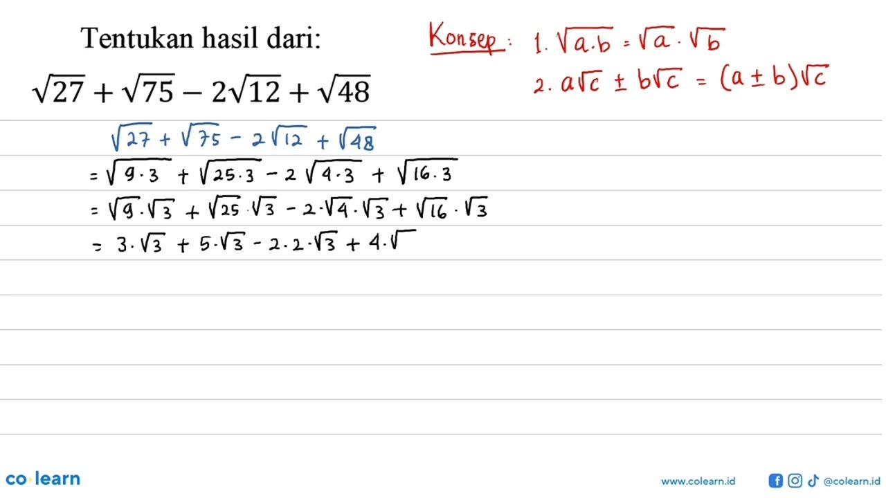 Tentukan hasil dari: akar(27) + akar(75) - 2 akar(12) +