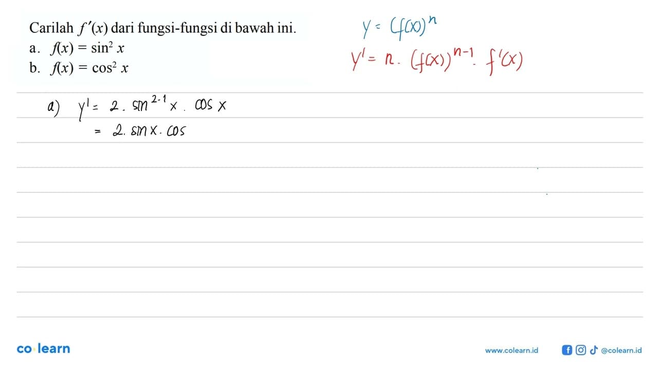 Carilah f'(x) dari fungsi-fungsi di bawah ini. a.f(x) =