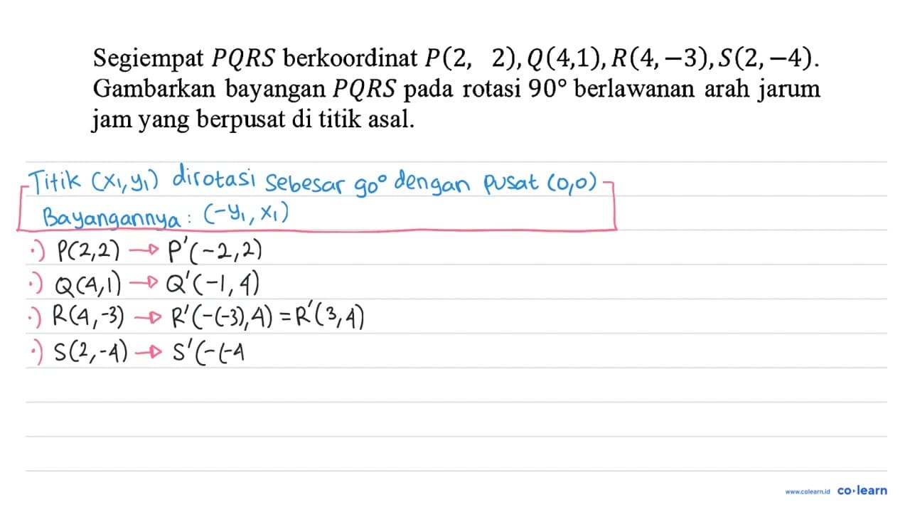 Segiempat P Q R S berkoordinat P(2,02), Q(4,1), R(4,-3),