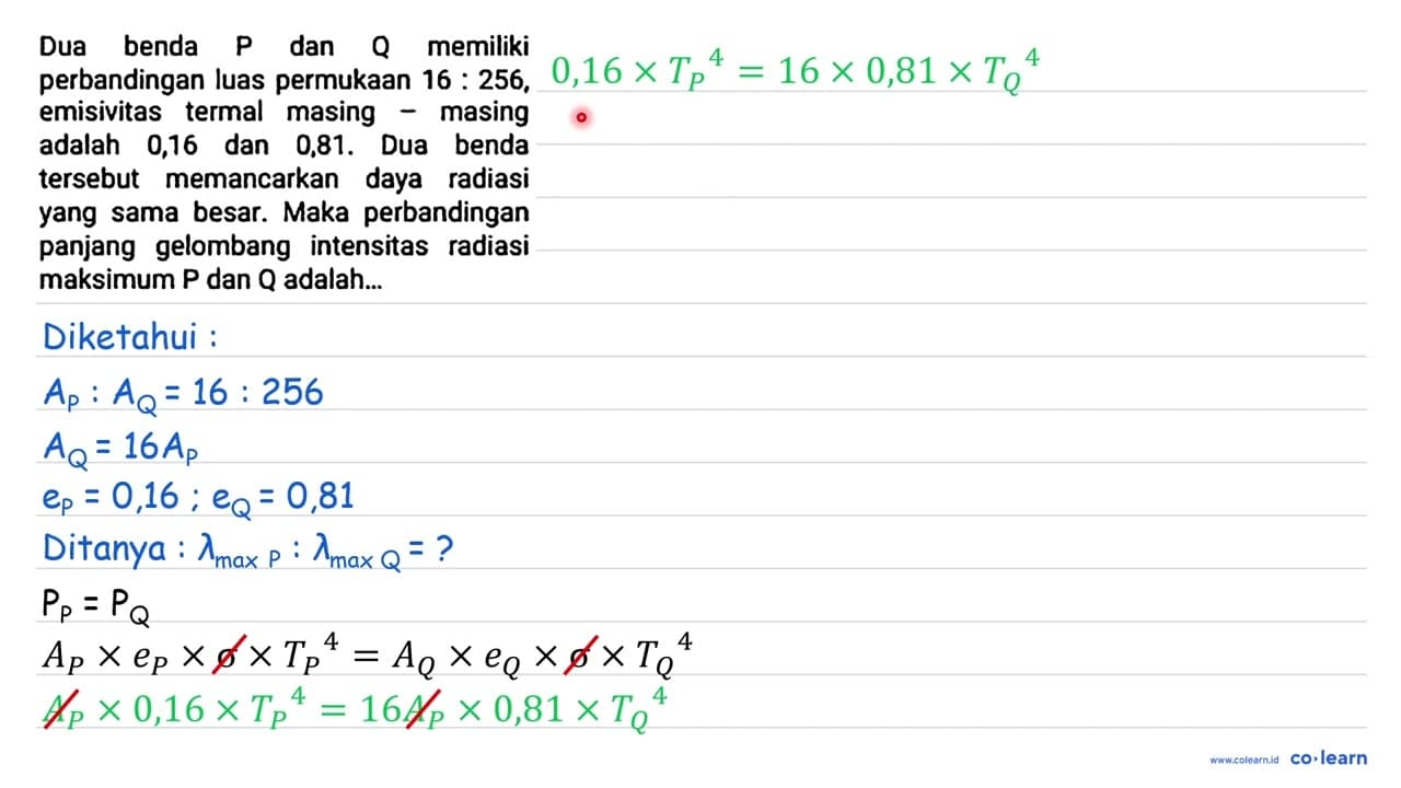 Dua benda P dan Q memiliki perbandingan luas permukaan 16 :