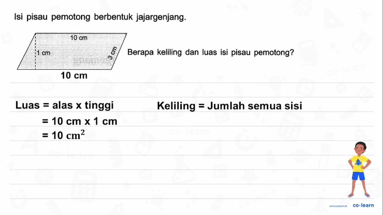 Isi pisau pemotong berbentuk jajargenjang. 10 cm 1 cm 3 cm