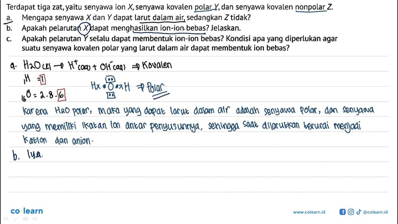 Terdapat tiga zat, yaitu senyawa ion X, senyawa kovalen