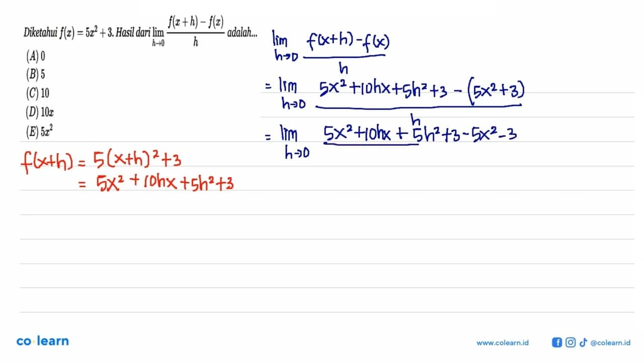 Diketahui f(x)=5x^2+3. Hasil dari limit h->0