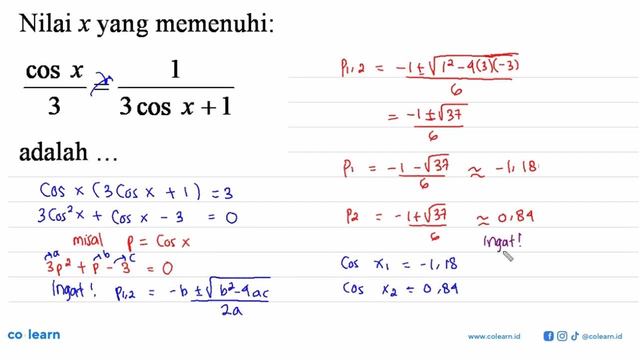 Nilai x yang memenuhi: (cos x)/3 = 1/(3 cos x + 1)