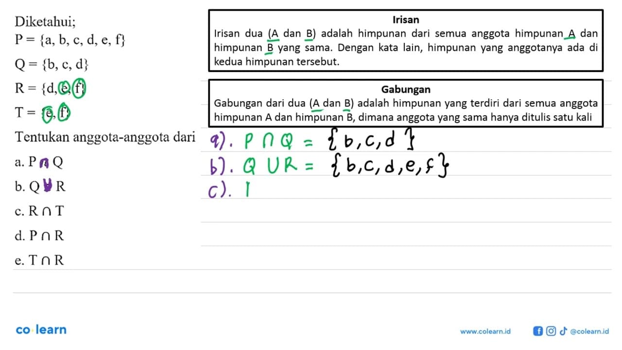 Diketahui: P = {a, b, c, d, e, f} Q = {b, c, d} R = {d, e,