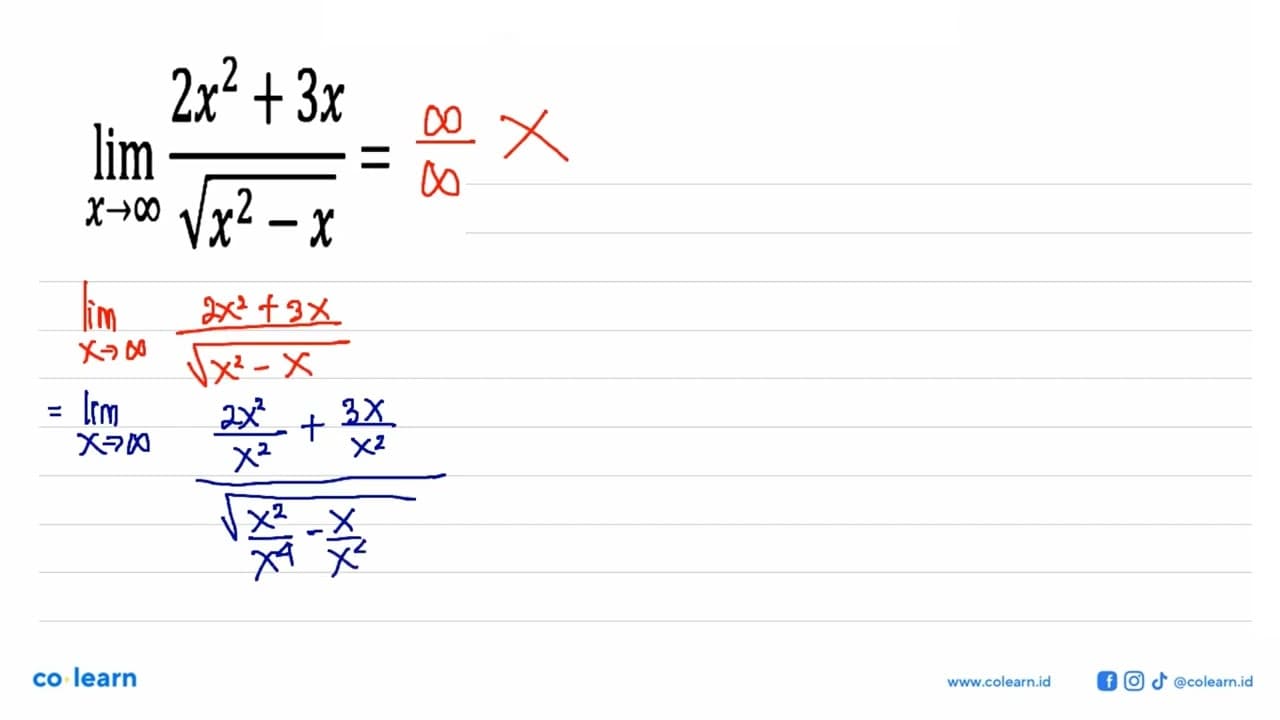 lim x->tak hingga (2x^2+3x)/akar(x^2-x)=