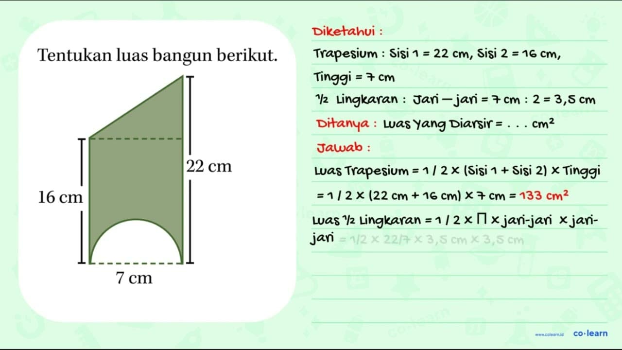 Tentukan luas bangun berikut. 22 cm 16 cm 7 cm