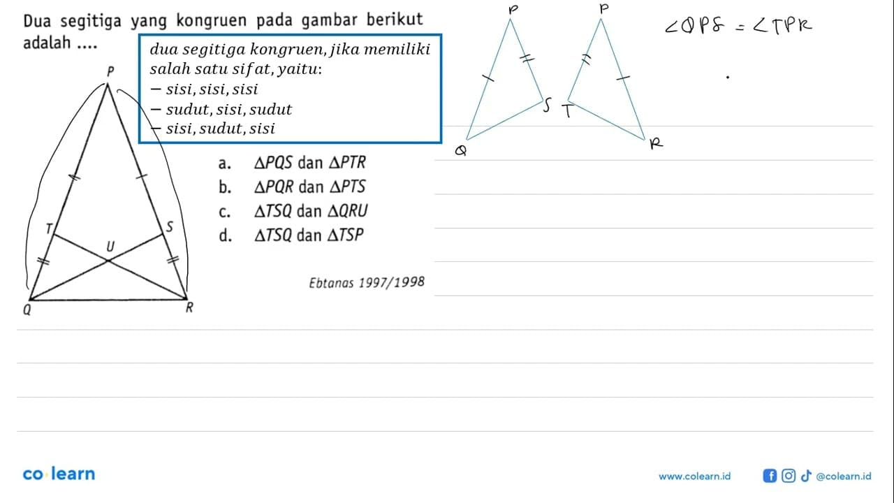 Dua segitiga yang kongruen pada gambar berikut adalah ....P