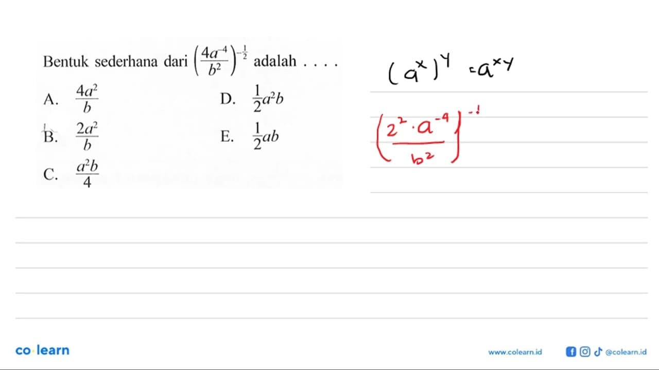 Bentuk sederhana dari (4a^-4/b^2)^-1/2 adalah