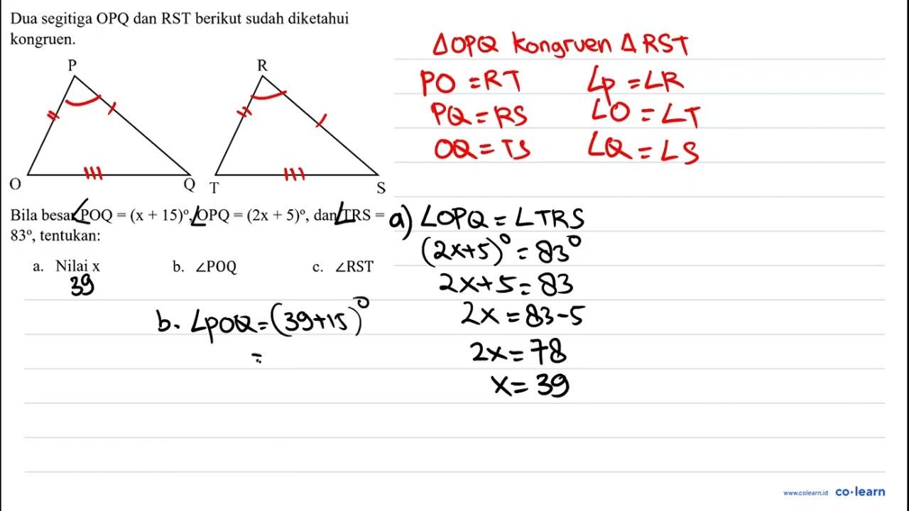 Dua segitiga OPQ dan RST berikut sudah diketahui kongruen.