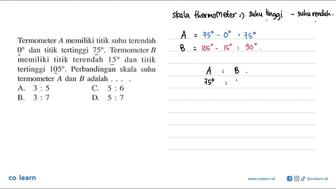 Termometer A memiliki titik suhu terendah 0 dan titik