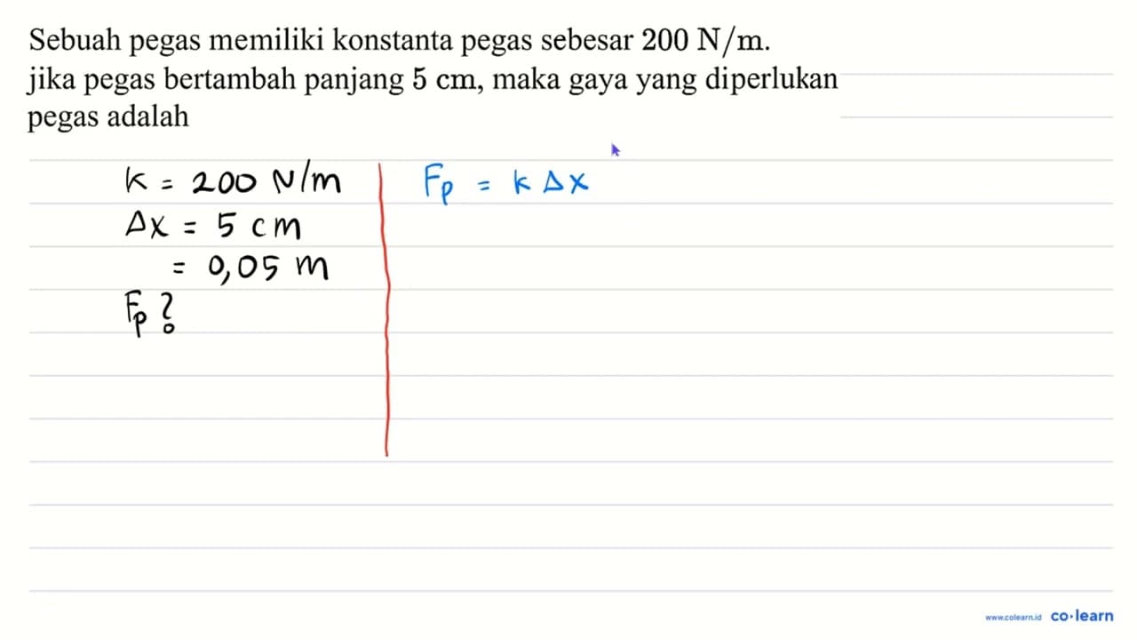 Sebuah pegas memiliki konstanta pegas sebesar 200 ~N / m .